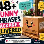 funny phrases for package delivered