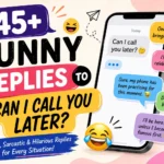 funny replies to can i call you later text