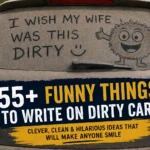 funny things to write on dirty cars