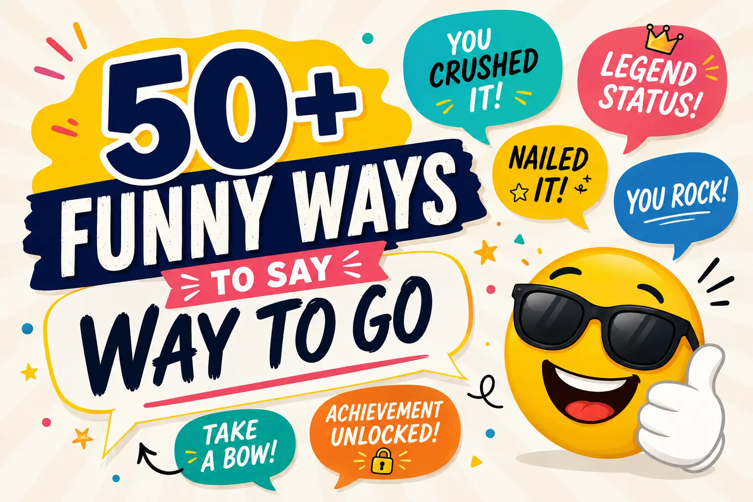 funny ways to say way to go