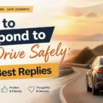 how to respond to drive safely
