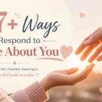 how to respond to i care about you
