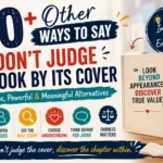 other ways to say don't judge a book by its cover