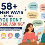 other ways to say if you don't mind me asking
