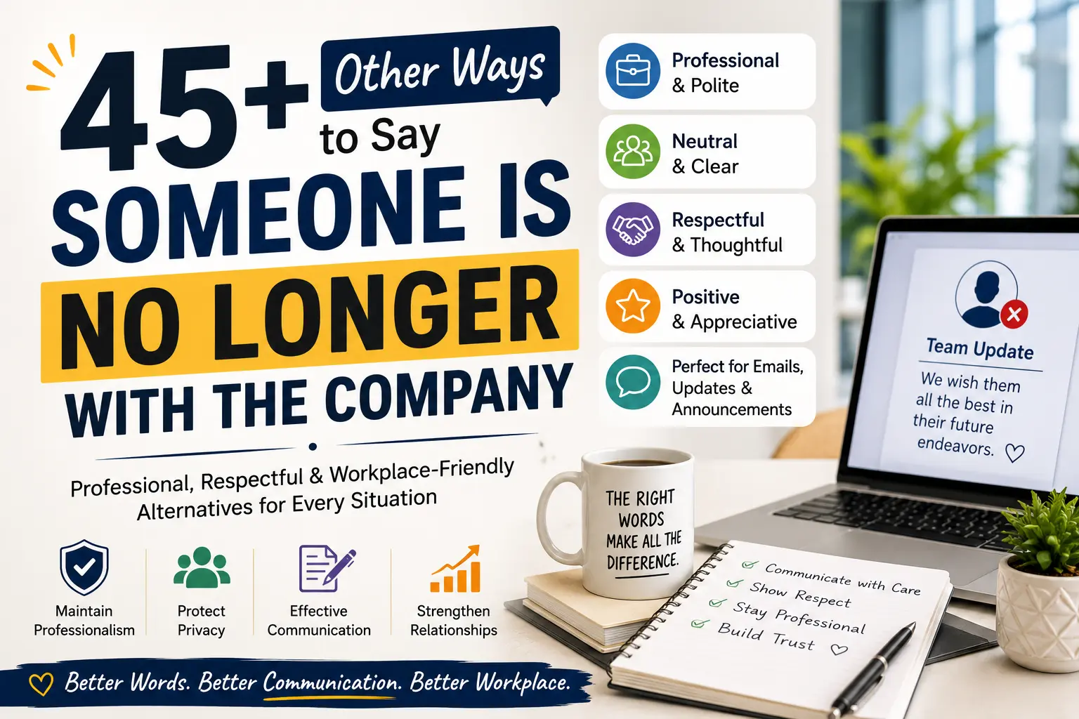 other ways to say someone is no longer with the company