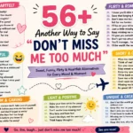 another way to say dont miss me too much