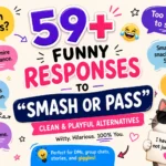funny responses to smash or pass