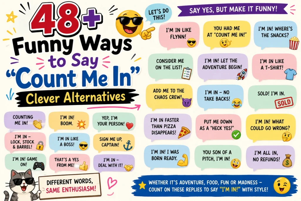 funny ways to say count me in