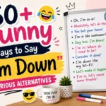 funny ways to say im down