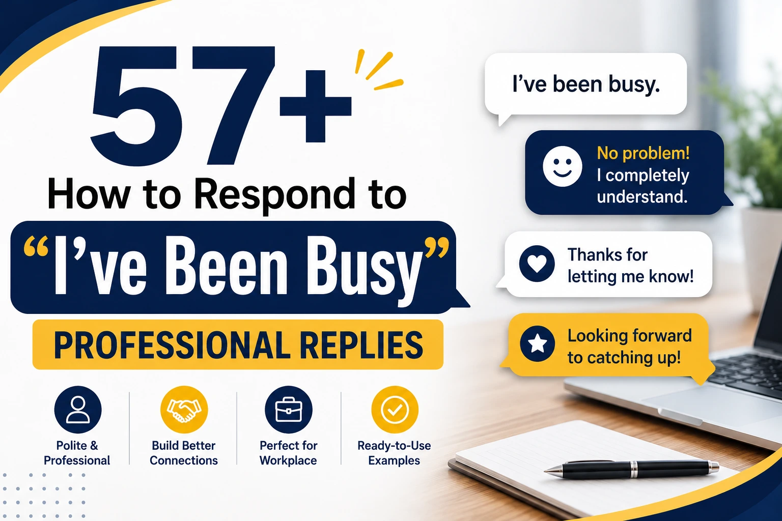 how to respond to ive been busy