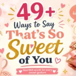 ways to say thats so sweet of you