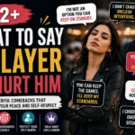 what to say to a player to hurt him