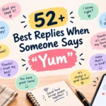 best replies when someone says yum