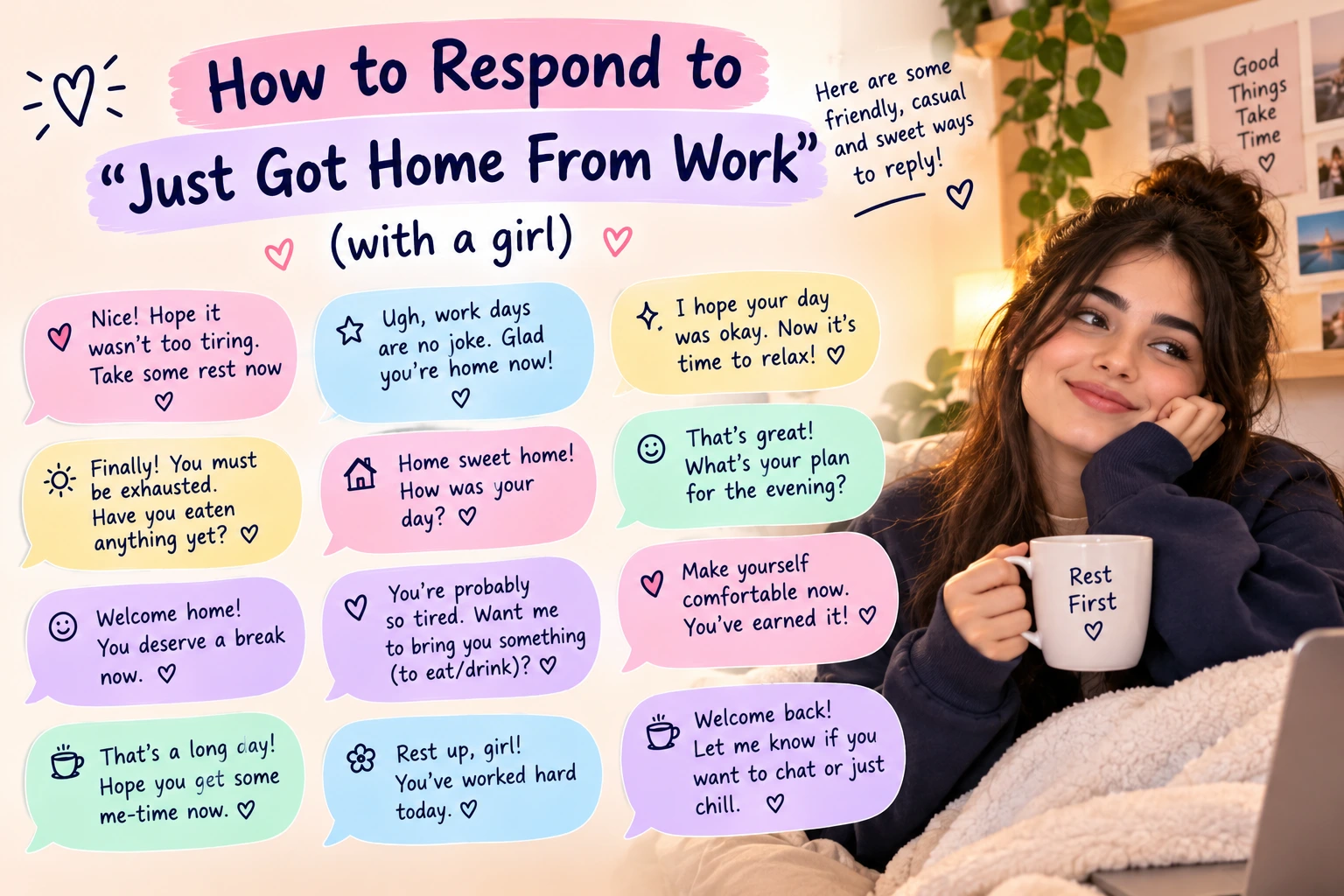 how to respond to just got home from work