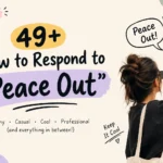 how to respond to peace out