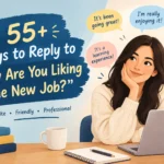 reply to how are you liking the new job