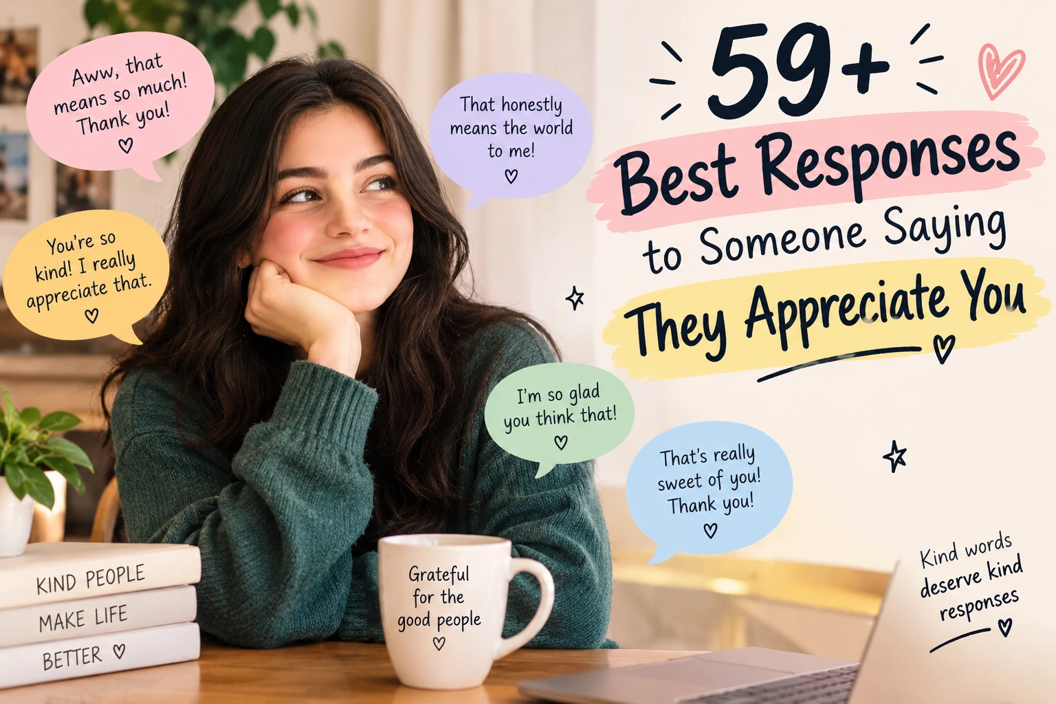 best responses to someone saying they appreciate you