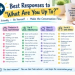 best responses to what are you up to